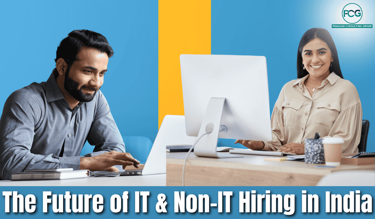 The Future of IT & Non-IT Hiring in India: Trends, Challenges & Strategic Solutions